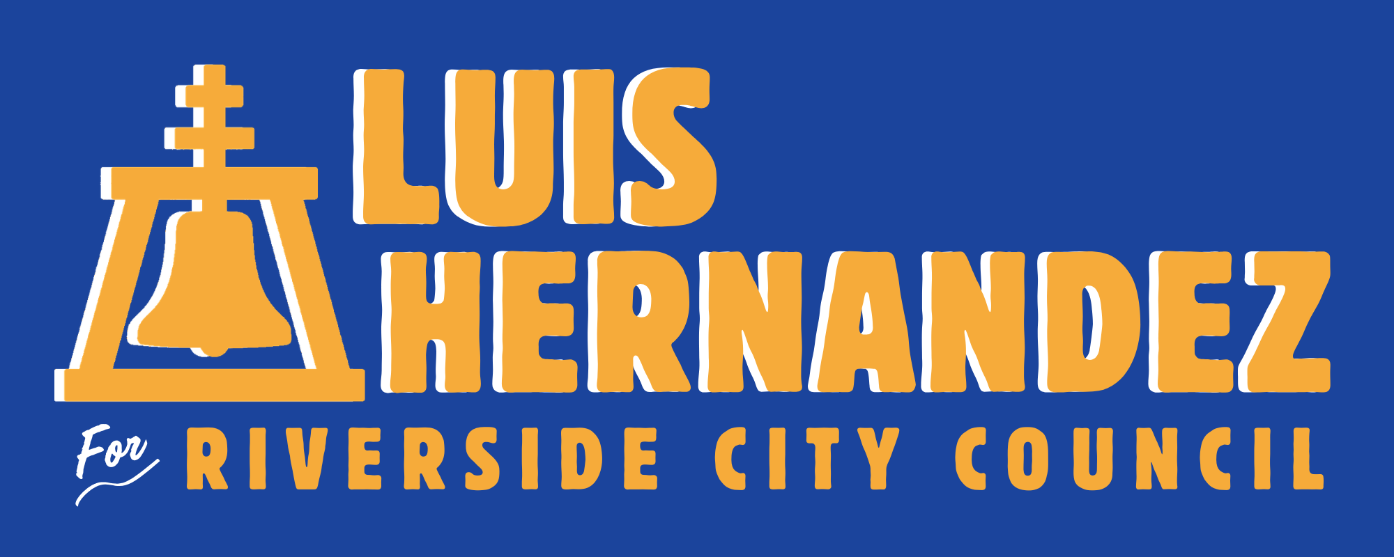 Luis Hernandez for Riverside City Council Ward 6